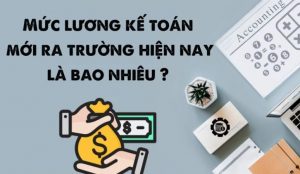 Lương của kế toán là bao nhiêu