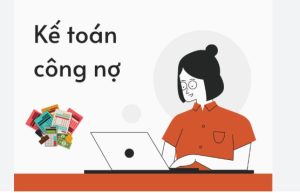 Công việc của kế toán công nợ