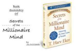 Tóm tắt cuốn sách Bí Mật Tư Duy Triệu Phú (Secrets of the Millionaire Mind) của T Harv Eker