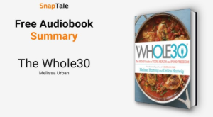 Tóm tắt cuốn sách “The Whole30” (Toàn Phần 30 Ngày) – Melissa Hartwig & Dallas Hartwig